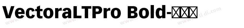 VectoraLTPro Bold字体转换